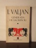 Generatia de Sacrificiu - I.Valjan, Editura Vremea, 1998, Biografii, Memorii si Jurnale