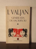 GENERATIA DE SACRIFICIU -I.VALJAN