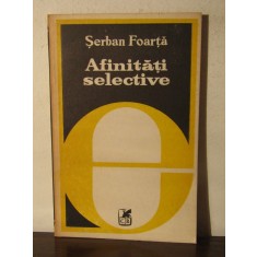 AFINITATI SELECTIVE -SERBAN FOARTA