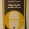 AFINITATI SELECTIVE -SERBAN FOARTA