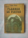 (C359) RADU FELIX - FLOAREA DE PIATRA