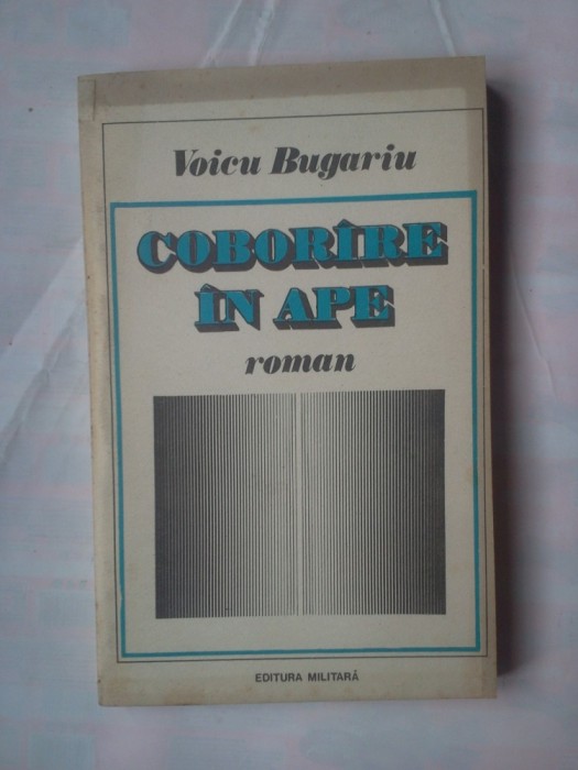 (C359) VOICU BUGARIU - COBORARE IN APE