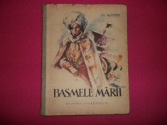 Carte Povesti , Basmele Marii - Al. Mitru - 1957 foto