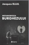 Metamorfoza burghezului -Jacques Ellul