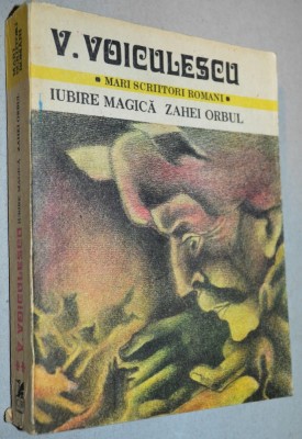 V. Voiculescu - Iubire Magica - Zahei Orbul vol. 2 foto