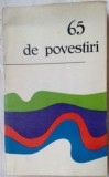 Cumpara ieftin 65 DE POVESTIRI/ED. LIBERTATEA PANCIOVA 1970(AUTORI PREMIATI DIN RSF IUGOSLAVIA)