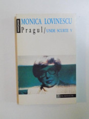 PRAGUL , UNDE SCURTE , VOL V de MONICA LOVINESCU , 1995 foto