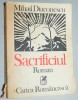 Sacrificiul - Mihail Diaconescu, Roman Beletristica, 706 pagini, Editura 1988