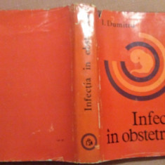 Infectia in obstetrica. Editura Medicala, 1979 - I. Dumitru