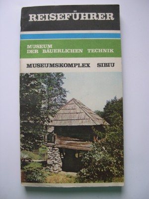 Muzeul Tehnicii Populare - Complexul muzeal Sibiu - Ghid foto