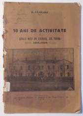 10 ANI DE ACTIVITATE A SCOALEI MEDII DIN BULBOACA , JUD. TIGHINA de H. PANZARU , 1918-1928 , 1929 foto