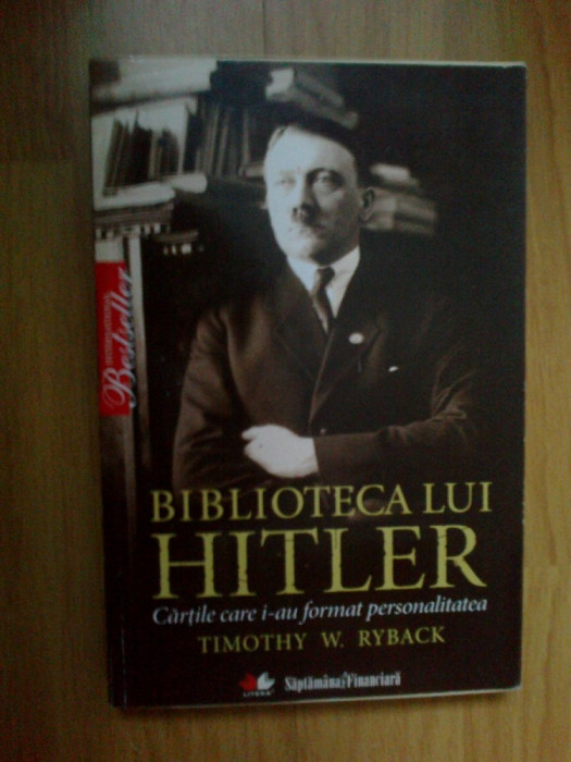 e4 Timothy W. Ryback &ndash; Biblioteca Lui Hitler