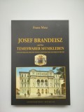 Banat, Franz Metz, Josef Brandeisz si istoria muzicii din Timisoara, Munchen