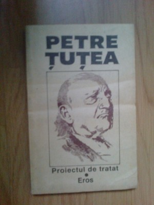 d8 Proiectul De Tratat. Eros - Petre Tutea foto