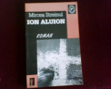 Mircea Streinul Ion Aluion, editie, prefata si dosarul unei existente Ion Simut, 1995, Alta editura
