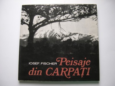 Peisaje din Carpati - Iosef Fischer. Album foto