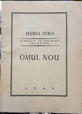 HORIA SIMA OMUL NOU ELEMENTE DE DOCTRINĂ LEGIONARĂ 1949 SALAMANCA LEGIONAR GARDA foto