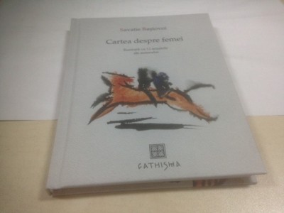 SAVATIE BASTOVOI, CARTEA DESPRE FEMEI. ILUSTRATA CU 12 ACUARELE ALE AUTORULUI foto