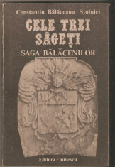 Constantin Balaceanu Stolnici - Cele Trei Sageti Saga Balacenilor foto