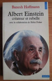 Banesh Hoffmann - Albert Einstein createur et rebelle