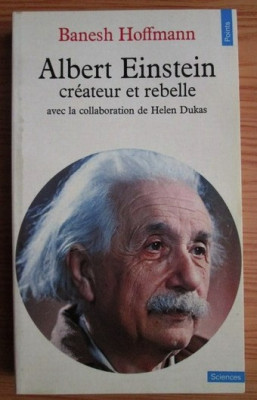 Banesh Hoffmann - Albert Einstein createur et rebelle foto