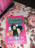 PARFUM DE TRANDAFIRI BARBARA CARTLAND /TD