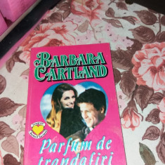 PARFUM DE TRANDAFIRI BARBARA CARTLAND /TD