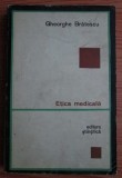 Etica medicala / Gheorghe Bratescu