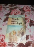 MICILE IRONII ALE VIETII THOMAS HARDY/TD