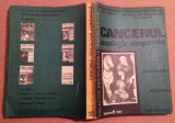 Cancerul. Oncologie comparata : documentare, indrumare, metodologie. Vol. 6/1981, Alta editura