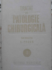 Tratat De Patologie Chirurgicala Vol.1 Semiologie Si Propedeu - E. Proca ,409041 foto