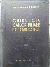 Chirurgia Cailor Biliare Extrahepatice - I. Turai, D. Gerota ,409014 foto