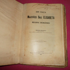 DIN VIATA MAJESTATII SALE ELISABETA, REGINA ROMANIEI = G.BENGESCU // 1906