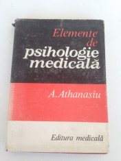 Elemente de psihologie medicala/A. Athanasiu/1983 foto