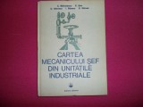 Cartea Mecanicului Sef Din Unitatile Industriale - Barbulescu