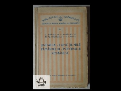 C Bratescu Unitatea si functiunile pamantului si poporului romanesc 1943 foto
