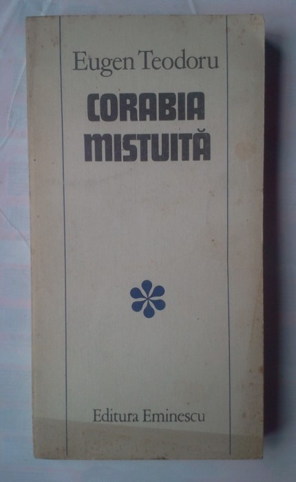 (C360) EUGEN TEODORU - CORABIA MISTUITA