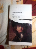 k0 Roger Avermaete - Rembrandt si epoca sa (coperta din fata rupta)