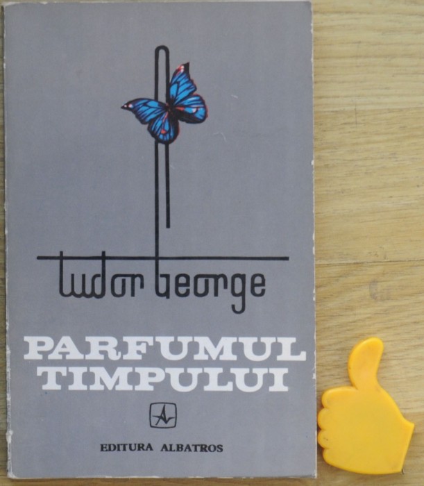 Tudor George Parfumul timpului foto mare Tudor George Parfumul timpului foto mare