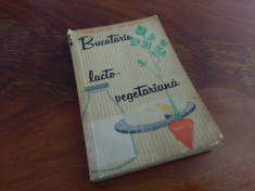 Bucatarie Lacto-vegetariana - Maria Deleanu, Ana Elenescu foto