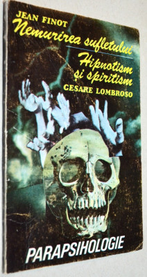 Nemurirea sufletului, Hipnotism si spiritism - Jean Finot, Cesare Lombroso foto