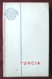 &quot;TURCIA&quot;, L. Brasoveanu / N. Grigorescu, 1965. Colectia PE HARTA LUMII, Alta editura