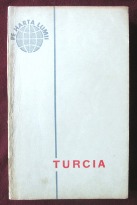 &amp;quot;TURCIA&amp;quot;, L. Brasoveanu / N. Grigorescu, 1965. Colectia PE HARTA LUMII foto