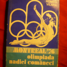 Romeo Vilara - Montreal '76 - Olimpiada Nadiei Comaneci 1977 Ed. Sport-Turism