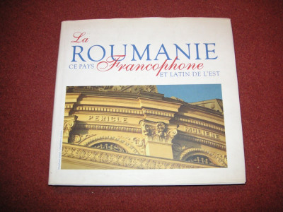 Romania, aceasta tara francofona si latina din est - Album foto