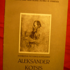 Catalog Expozitia Pictorului Polonez Aleksander Kotsis , 16 pag.