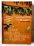 Cumpara ieftin &quot;TARA INVALUITA IN PARFUMUL RASINILOR&quot;, Arkady Fiedler, 1964. Canada