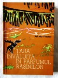 Cumpara ieftin &quot;TARA INVALUITA IN PARFUMUL RASINILOR&quot;, Arkady Fiedler, 1964. Canada, Alta editura