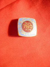 Insigna 750 Ani Orastie 1974 , metal si email ,dim.= 2x2 cm foto