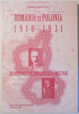 ROMANIA - POLONIA 1918-1931. RELATII POLITICE, DIPLOMATICE SI MILITARE foto